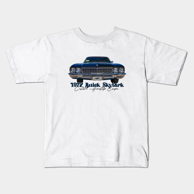 1972 Buick Skylark Custom Hardtop Coupe Kids T-Shirt by Gestalt Imagery